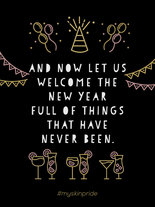 New Year, New Things! - My Skin Pride